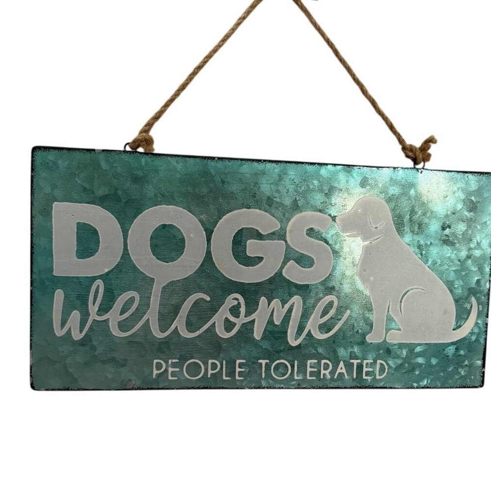 Dogs Welcome People Tolerated Teal Galvanized Metal Hanging Wall Rustic Decor